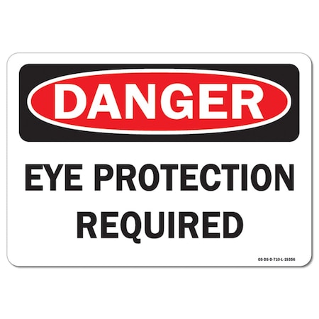 OSHA Danger Decal, Eye Protection Required, 14in X 10in Decal